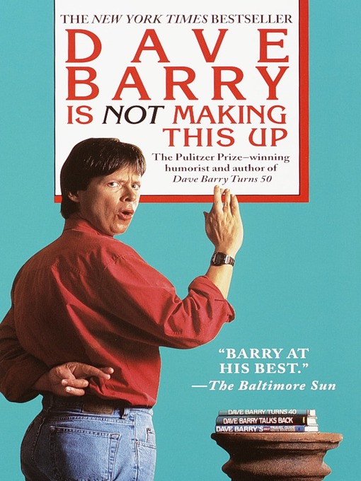 Title details for Dave Barry Is Not Making This Up by Dave Barry - Wait list